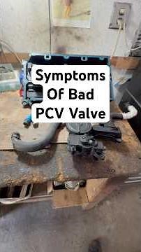Signs & Symptoms of A Bad, Faulty PCV Positive Crankcase Valve