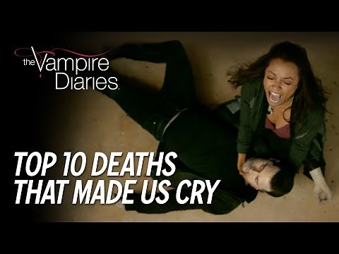 Top 10 Deaths That Made Us Cry | The Vampire Diaries