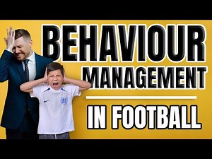 How to Manage Difficult Behaviour in Football Coaching