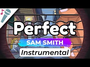 Sam Smith - Perfect - Karaoke Instrumental (Acoustic)