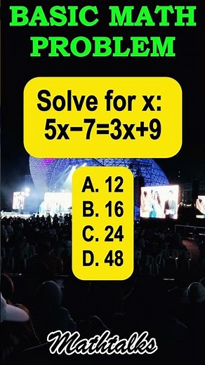 Solve for x: 5x−7=3x+9A. 2B. 4C. 6D. 8#mathematics #maths #mathpuzzle
