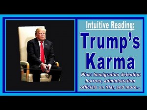 INTUITIVE PSYCHIC READING Trump's Karma