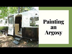 Painting An Argosy | DIY Travel Trailer Paint Job | Airstream Renovation