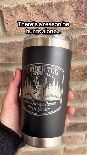 Timber tug hunting club tumbler for the lone hunters🔥 Keep tuggin🤙#timbertug #deerhunting #hunting #tiktokshop #forhim