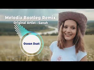 Sanah – Melodia (Ocean Dust Bootleg Remix)