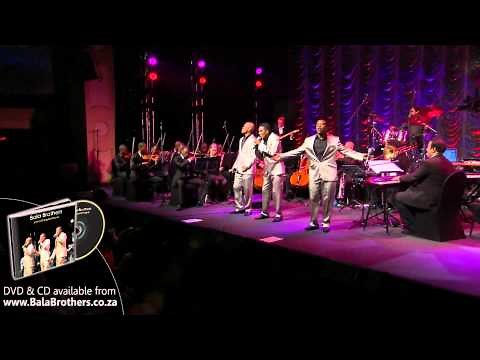 Bala Brothers - Circle Of Life (Live at Emperors Palace)