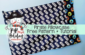 2020 Holiday Freebies :: Pirate Pillowcase Tutorial - Patterns for Pirates