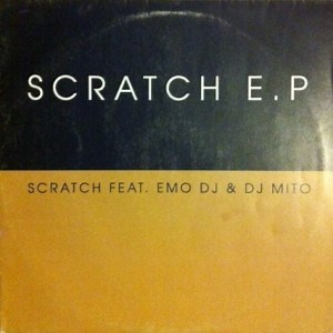 Scratch Feat. Emo DJ & DJ Mito - Scratch E.P