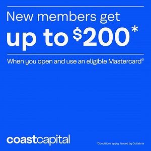 Become a new member and get up to $200 credit when you open and spend on a new credit card. *Conditions Apply | Coast Capital