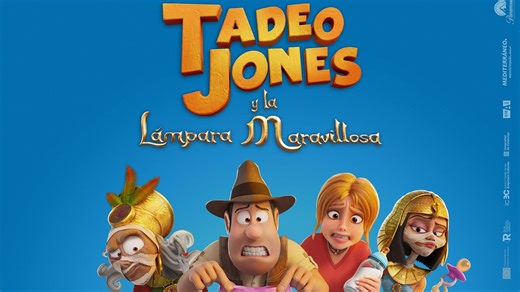 'Tadeo Jones y la Lámpara Maravillosa' presenta su nuevo tráiler y primer póster ante su estreno solo en cines el 26 de agosto