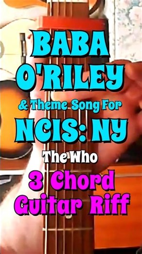 🎸BABA O'RILEY🎸&🚔The CSI NY🚔Theme Song🇬🇧THE WHO🇬🇧🎸3 Chord Guitar Riff🎸 #classicrock #70srock