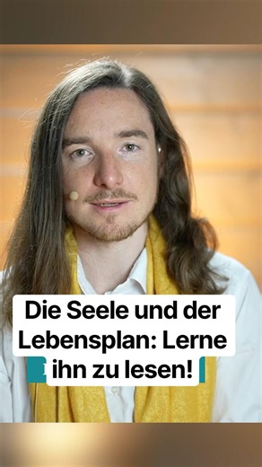 Die Seele und der Lebensplan: Lerne ihn zu lesen! @robin-kaiser