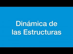 84.12 Dinámica de las Estructuras - Clase 01
