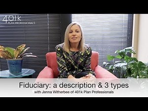 Fiduciary: a description and 3 types