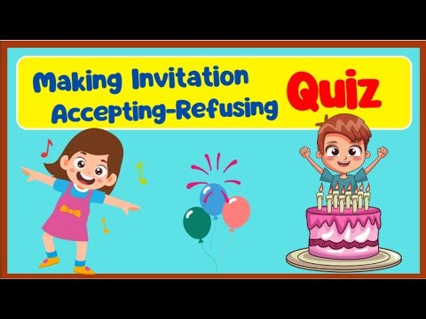 Making Invitation, Accepting, Refusing Quiz