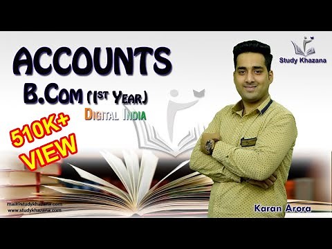 B.Com | 1st Year | Accounts Overview | Study Khazana