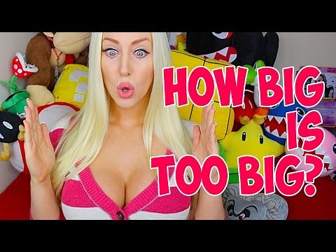 HOW BIG IS TOO BIG?