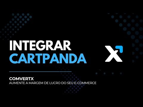 Integração Cartpanda na plataforma ComvertX - Atualizado 2026