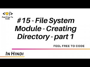 15. File System - Creating Directory - Node js
