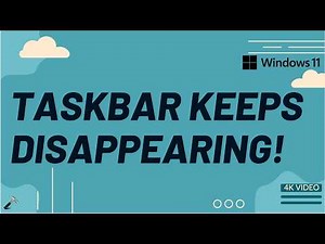 Solved: Taskbar keeps disappearing in Windows 11