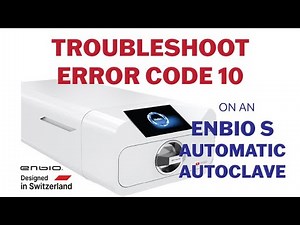 How to Troubleshoot Error Code 10 on the Enbio S