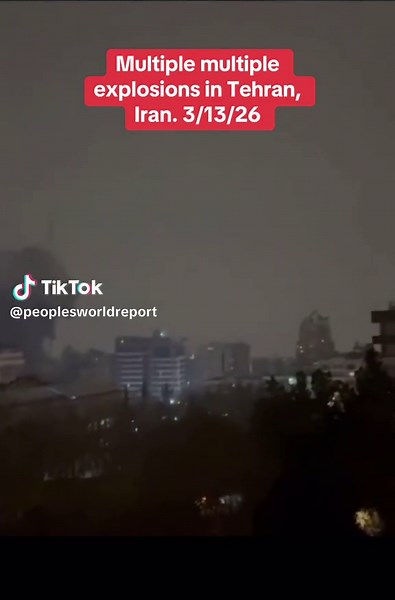 Multiple multiple explosions in Tehran, Iran. 3/13/26 #iran #tehran #breakingnews