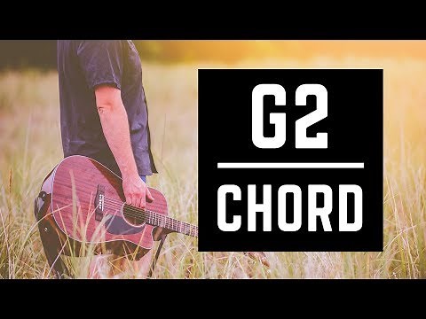 The G2 Chord - The Guitar Chord You Should Learn (Beginner)