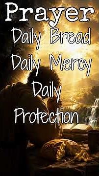 Give Us This Day Our Daily Bread | Prayer Based on Matthew 6:11-13