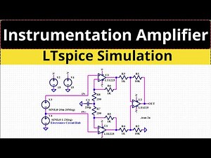 Designing an Instrumentation Amplifier in LTSpice – Complete Guide