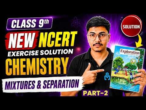 🔥 New NCERT Class 9 Science Chapter 5 | Mixtures and Separation | Chemistry Exercise Solution Part-2