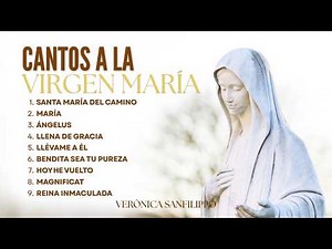 Verónica Sanfilippo - Música Católica Mariana / Especial Mes de María