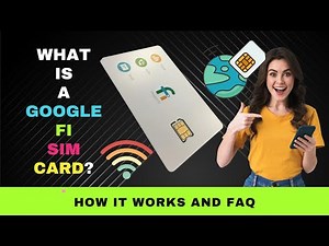 What is a Google Fi SIM Card? How Does It Work?