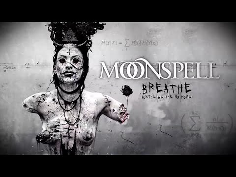 Moonspell - Breathe (Until We Are No More) - Lyrics Video