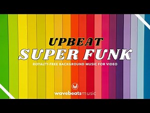 Upbeat Funk Background Music for Videos [Royalty Free]