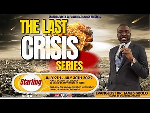 Sabbath August 6, 2022 | The Last Crisis Finale Day 21 with Speaker Evangelist Dr. James Gbolo