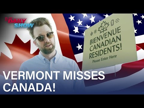 Can Vermont Win Back Canada's Trump-Averse Tourists? Jordan Klepper Investigates | The Daily Show