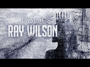 Ray Wilson | Almost Famous (official video)