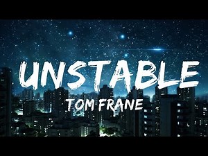 [1 Hour] Tom Frane - Unstable (Lyrics) | Café Lyrics