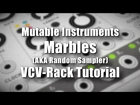 Mutable Instruments Marbles - VCV Rack Tutorial
