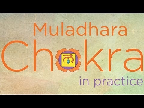 Muladhara Chakra in Practice