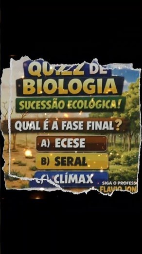 🌱 QUIZ RÁPIDO DE BIOLOGIA 🌱Se você diz que entende sucessão ecológica,, responda?