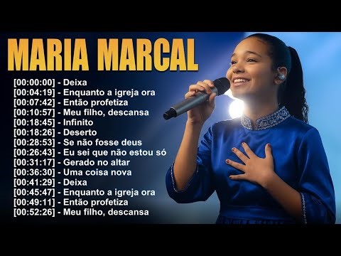 Marya Marcal – Louvores que ministram a presença de Deus e renovam sua vida espiritual! ✝️🔥