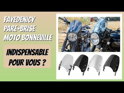 AVIS (2025) : Fayedenicy Pare-Brise Moto Bonneville. DÉTAILS