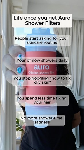 Life after getting an Auro Shower Filter is seriously next level....