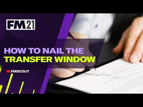 How to Nail the Transfer Window in FM 21 | Football Manager 21 Tutorial