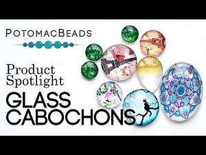 Glass Cabochons - Product Spotlight