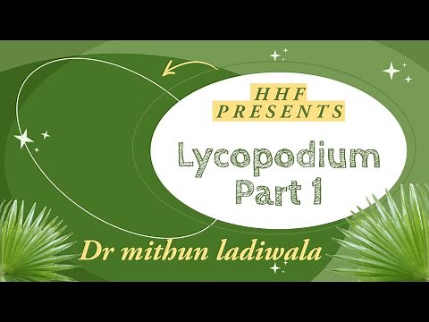 LYCOPODIUM PART 1 | HHF | HOMEOPATHY | HOMOEOPATHY | COMPARATIVE MM | DR MITHUN LADIWALA
