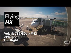 Volaris 739 | Guadalajara-Mexico city | Airbus A321 | Vuelo completo full flight pax view
