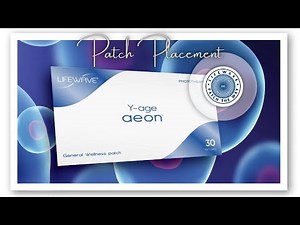 LifeWave Y Age Aeon Patch Placements Learn To Patch