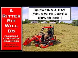 CUTTING HAY WITH A MOWER DECK (Kubota BX23S Tractor)